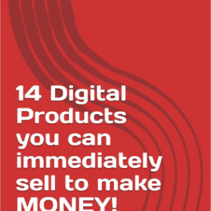 14 Digital Products you Can Immediately Sell to Make Money