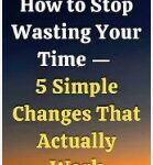 GAME CHANGER!: How To Stop Wasting Your Time and Start Achieving Your Dreams!